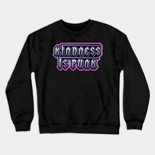 Kindness is Punk Crewneck Sweatshirt